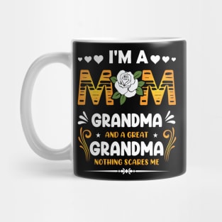 I'm A Mom Grandma Great Nothing Scares Me Mothers Day Mug